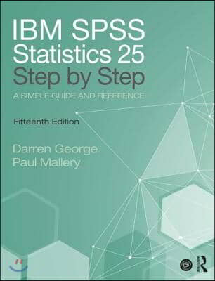 IBM SPSS Statistics 25 Step by Step: A Simple Guide and Reference