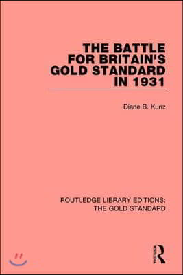 Battle for Britain&#39;s Gold Standard in 1931