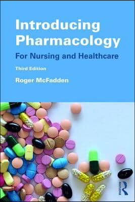 Introducing Pharmacology: For Nursing and Healthcare