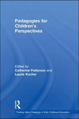 Pedagogies for Children&#39;s Perspectives