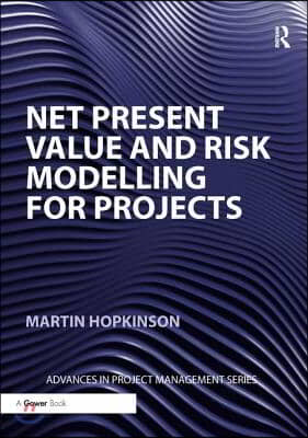 Net Present Value and Risk Modelling for Projects