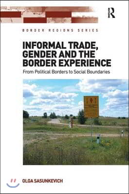 Informal Trade, Gender and the Border Experience