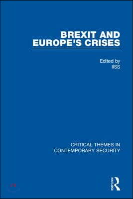 Brexit and Europe&#39;s Crises