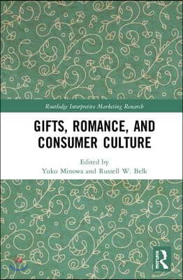 Gifts, Romance, and Consumer Culture