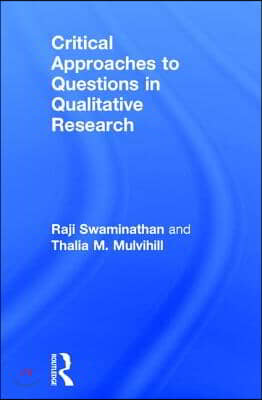 Critical Approaches to Questions in Qualitative Research