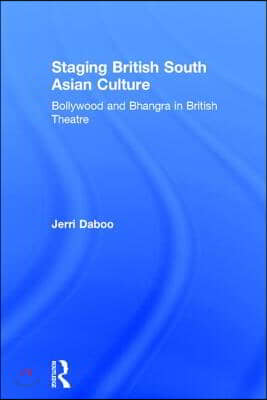 Staging British South Asian Culture