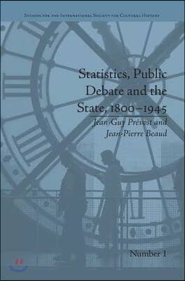 Statistics, Public Debate and the State, 1800–1945