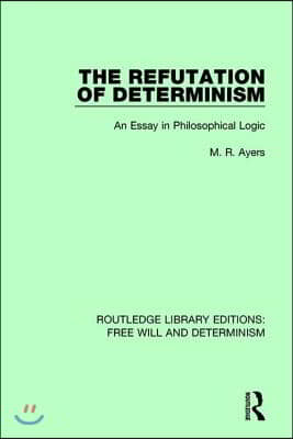 Refutation of Determinism