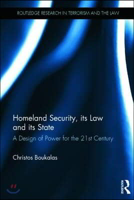 Homeland Security, its Law and its State