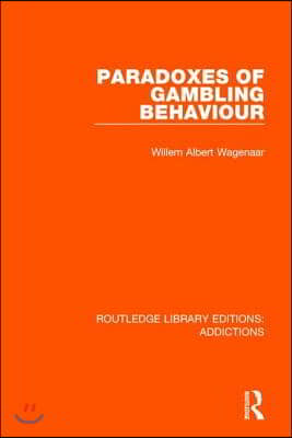 Paradoxes of Gambling Behaviour