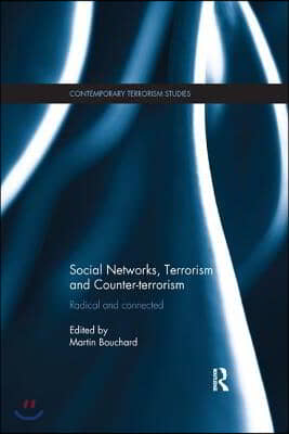 Social Networks, Terrorism and Counter-terrorism