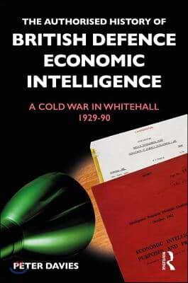 Authorised History of British Defence Economic Intelligence