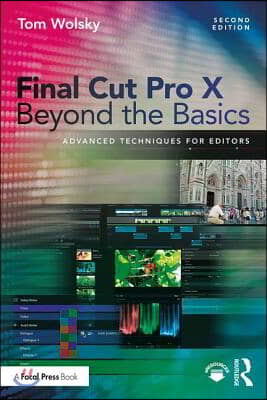 Final Cut Pro X Beyond the Basics