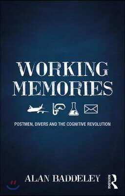 Working Memories: Postmen, Divers and the Cognitive Revolution