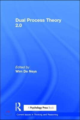 Dual Process Theory 2.0