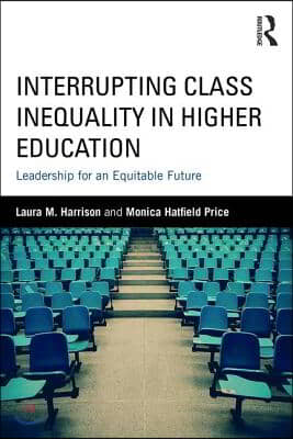 Interrupting Class Inequality in Higher Education