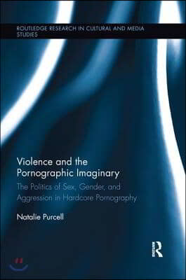 Violence and the Pornographic Imaginary