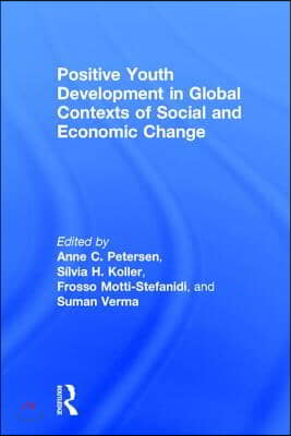 Positive Youth Development in Global Contexts of Social and Economic Change