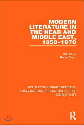 Modern Literature in the Near and Middle East, 1850-1970