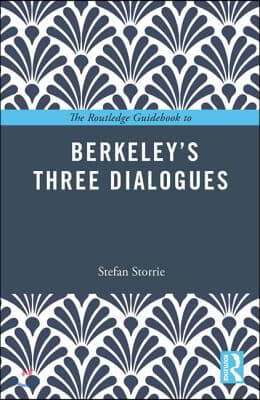 Routledge Guidebook to Berkeley’s Three Dialogues