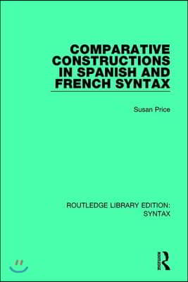 Comparative Constructions in Spanish and French Syntax