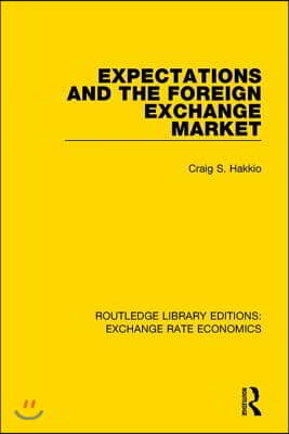 Expectations and the Foreign Exchange Market