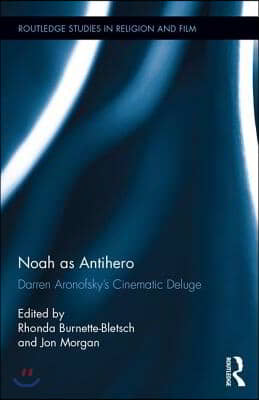 Noah as Antihero