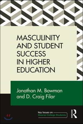 Masculinity and Student Success in Higher Education