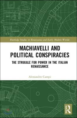 Machiavelli and Political Conspiracies