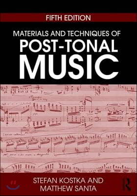 Materials and Techniques of Post-Tonal Music