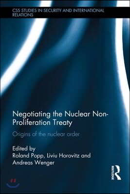 Negotiating the Nuclear Non-Proliferation Treaty