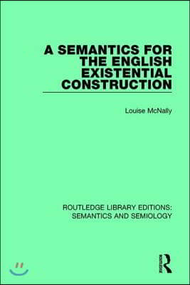 Semantics for the English Existential Construction