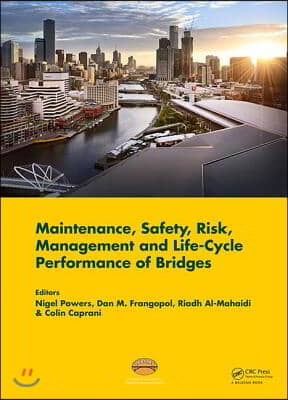 Maintenance, Safety, Risk, Management and Life-Cycle Performance of Bridges