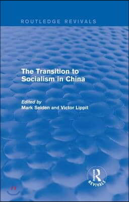 The Transition to Socialism in China (Routledge Revivals)