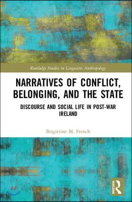 Narratives of Conflict, Belonging, and the State