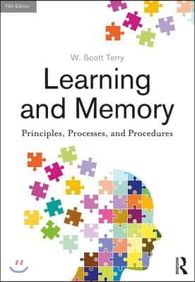 Learning and Memory: Basic Principles, Processes, and Procedures, Fifth Edition