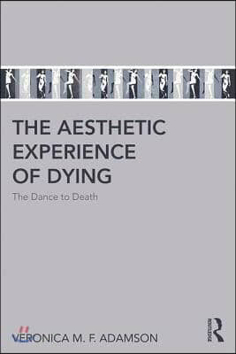 The Aesthetic Experience of Dying