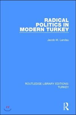 Radical Politics in Modern Turkey