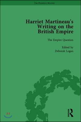 Harriet Martineau&#39;s Writing on the British Empire, Vol 1