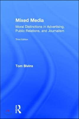 Mixed Media: Moral Distinctions in Advertising, Public Relations, and Journalism