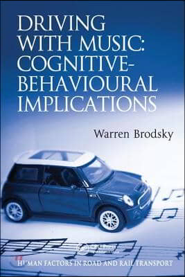 Driving With Music: Cognitive-Behavioural Implications