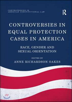 Controversies in Equal Protection Cases in America