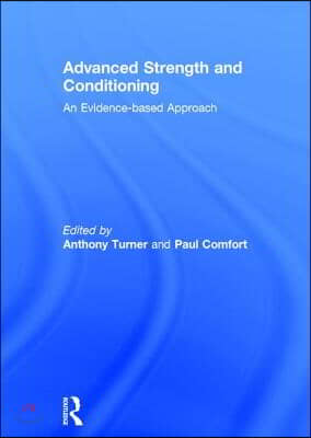 Advanced Strength and Conditioning: An Evidence-Based Approach