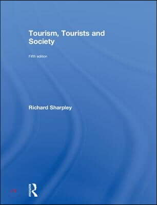 Tourism, Tourists and Society