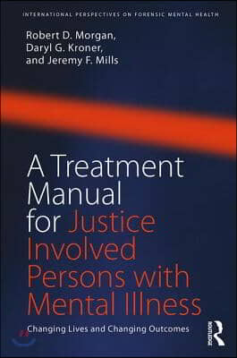 Treatment Manual for Justice Involved Persons with Mental Illness