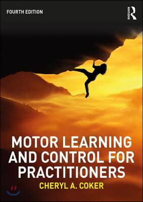 Motor Learning and Control for Practitioners