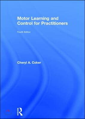 Motor Learning and Control for Practitioners