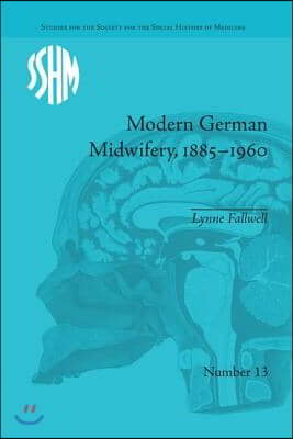 Modern German Midwifery, 1885–1960