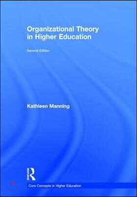 Organizational Theory in Higher Education