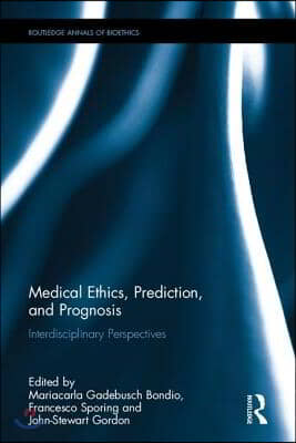 Medical Ethics, Prediction, and Prognosis